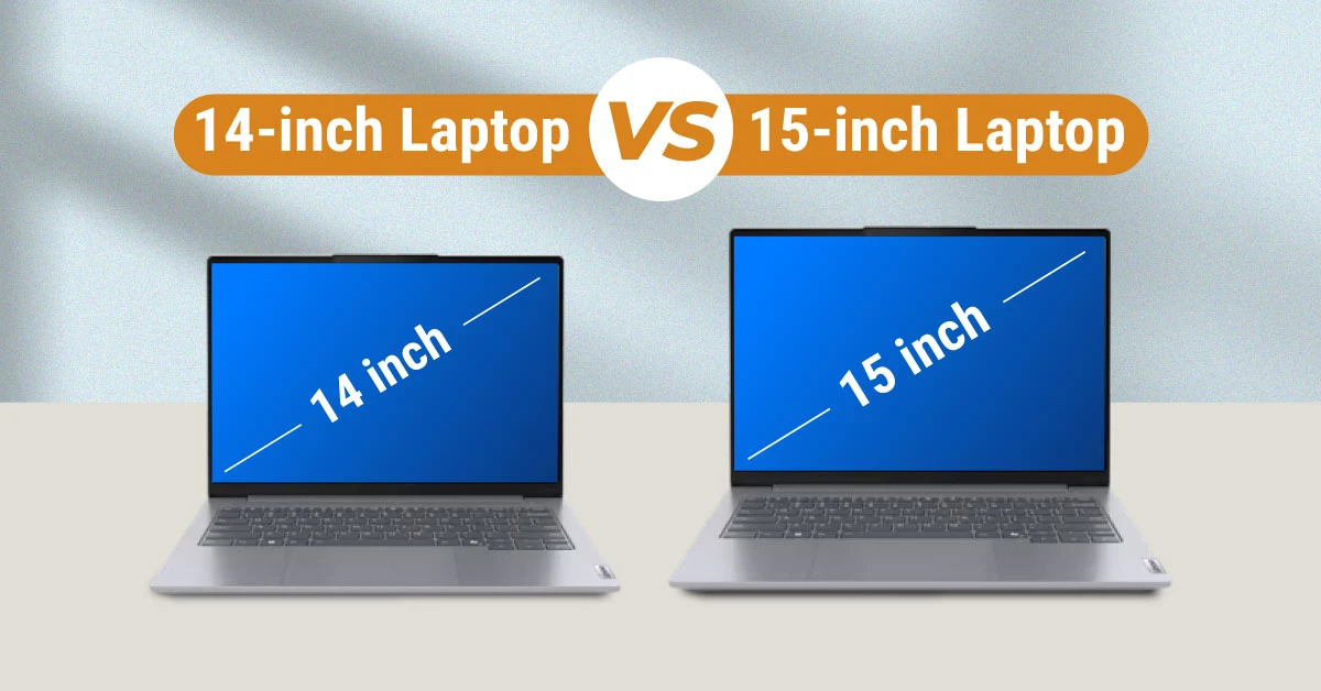 14-Inch vs. 15.6-Inch Laptop - Which Is Better Pick?