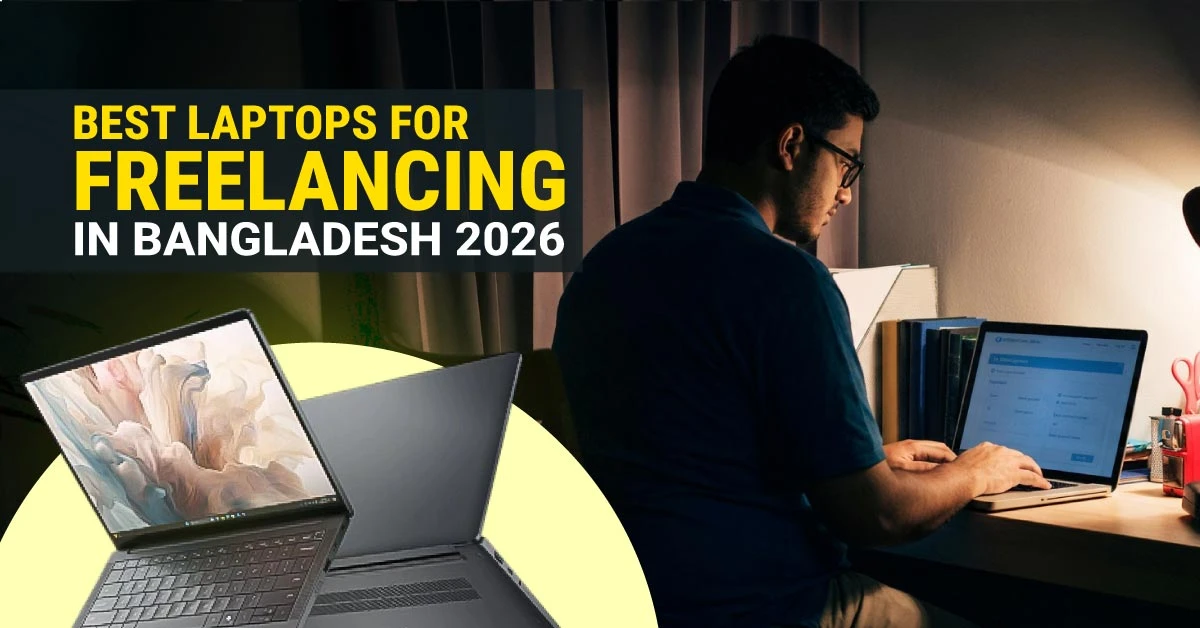 Best Laptops for Freelancing in Bangladesh 2026