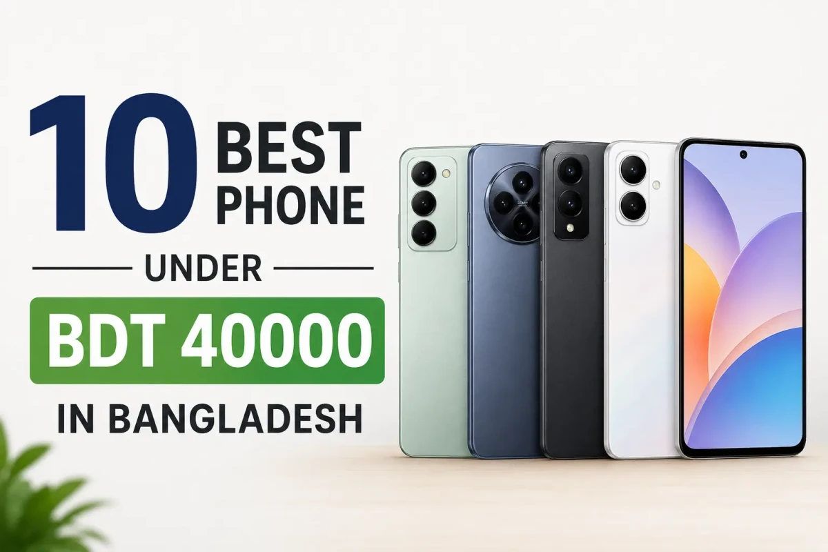 Top 10 Best Phone Under BDT 40000 in Bangladesh (30000 to 40000)