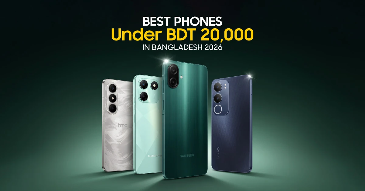 Best Phone Under 20000 BDT in Bangladesh 2026