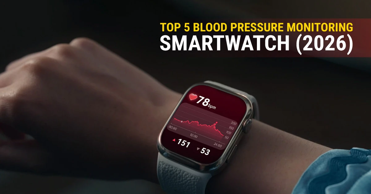 TOP 5 Blood Pressure Monitoring Smartwatch (2026) | BP Monitoring
