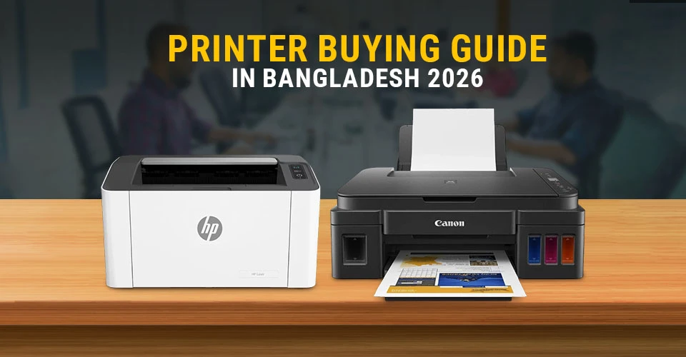 How To Choose the Right Printer In Bangladesh