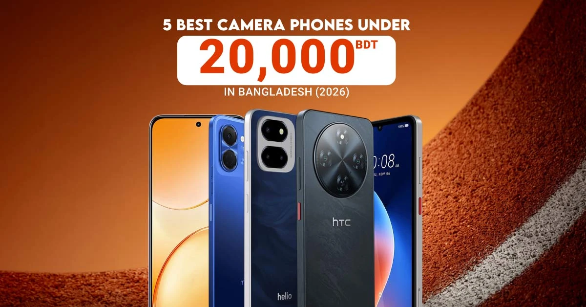 Top 5 Best Camera Phones Under 20000 in Bangladesh (2026)
