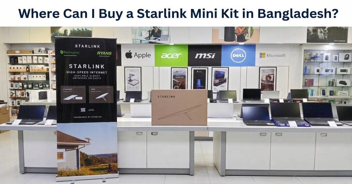 Where Can I Buy a Starlink Mini Kit in Bangladesh?