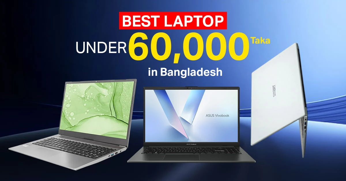 Best Laptop Under 60000 in Bangladesh