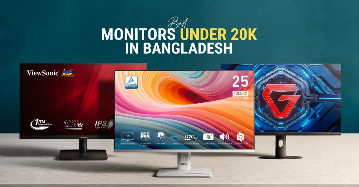 Best Monitors Under 20k in Bangladesh 2026