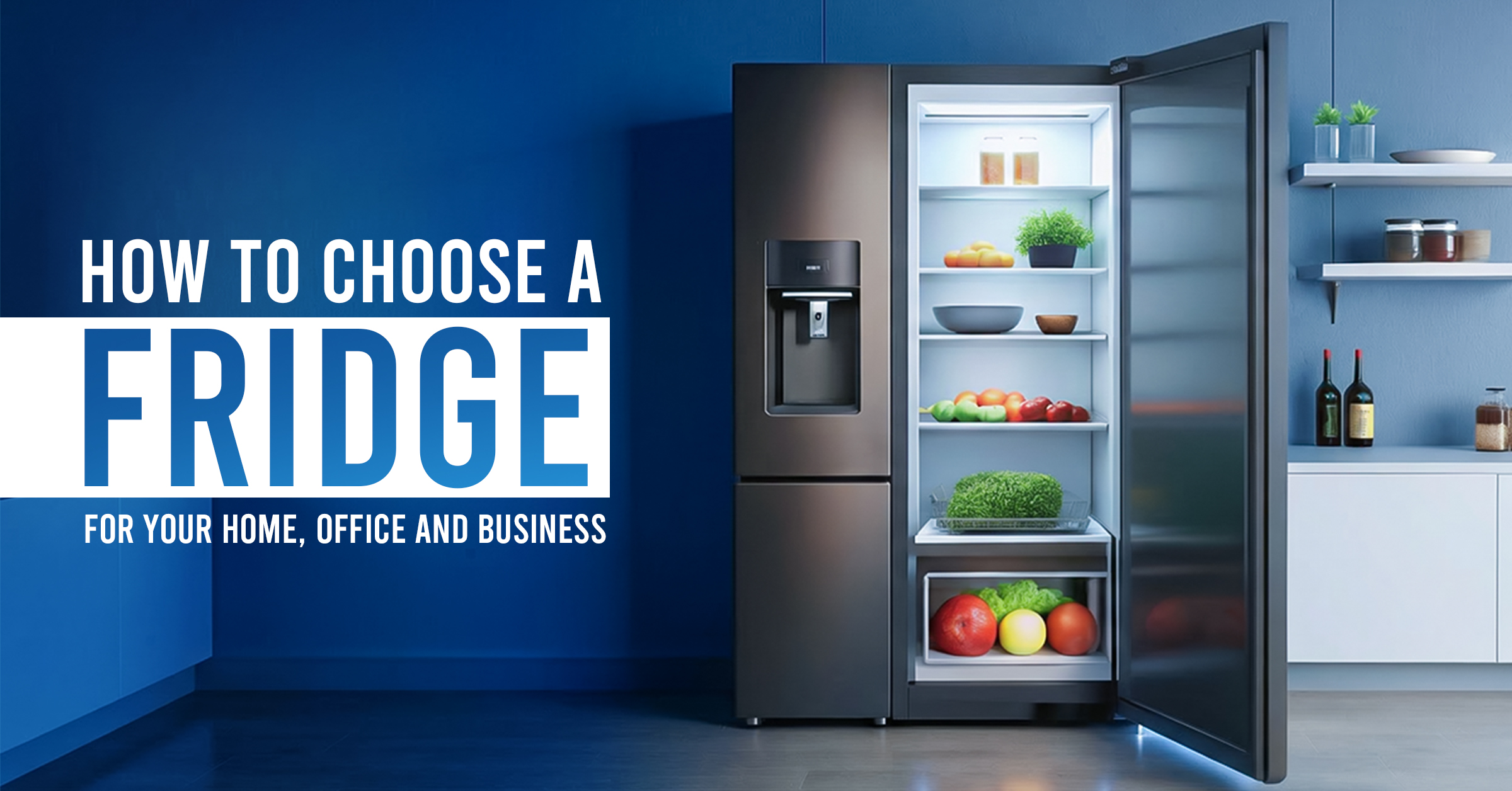 How to Choose A Fridge in Bangladesh: Complete Buying Guide