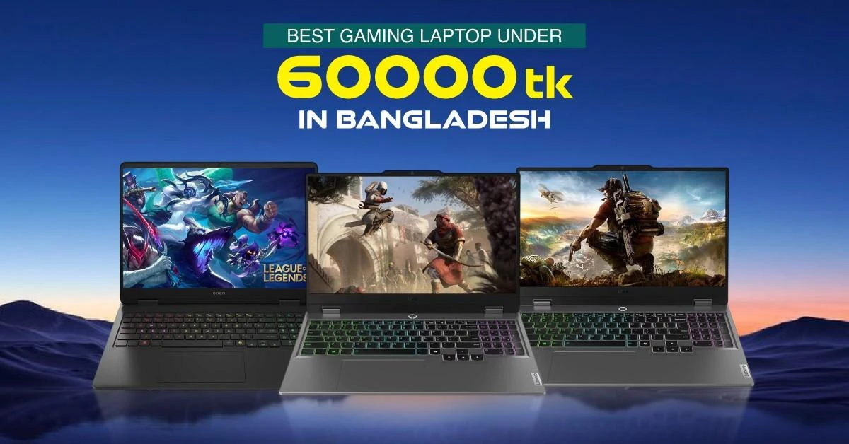 Gaming Laptop Under 60000 Taka in Bangladesh