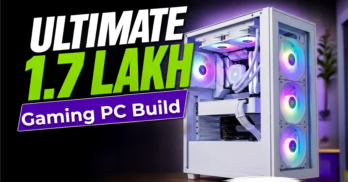 The Ultimate 1.7 Lakh Gaming PC Build: Maximum Performance in Bangladesh